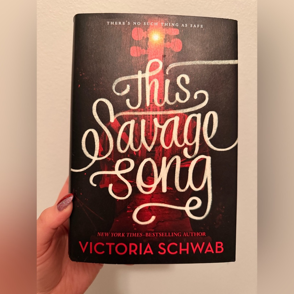THIS SAVAGE SONG BY VICTORIA SCHWAB- HARDCOVER BOOK